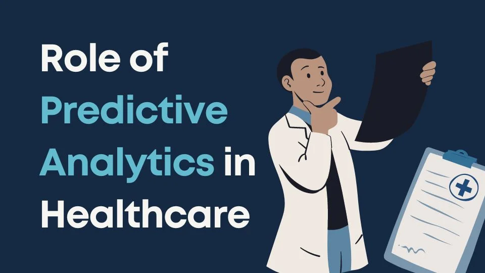 The Role of Predictive Analytics in Healthcare its Impact, Downside, and AI